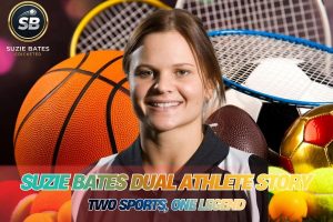 Suzie Bates Dual Athlete Story